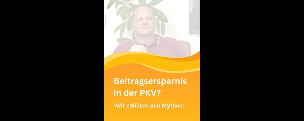 Beitragsersparnisse bei der PKV?