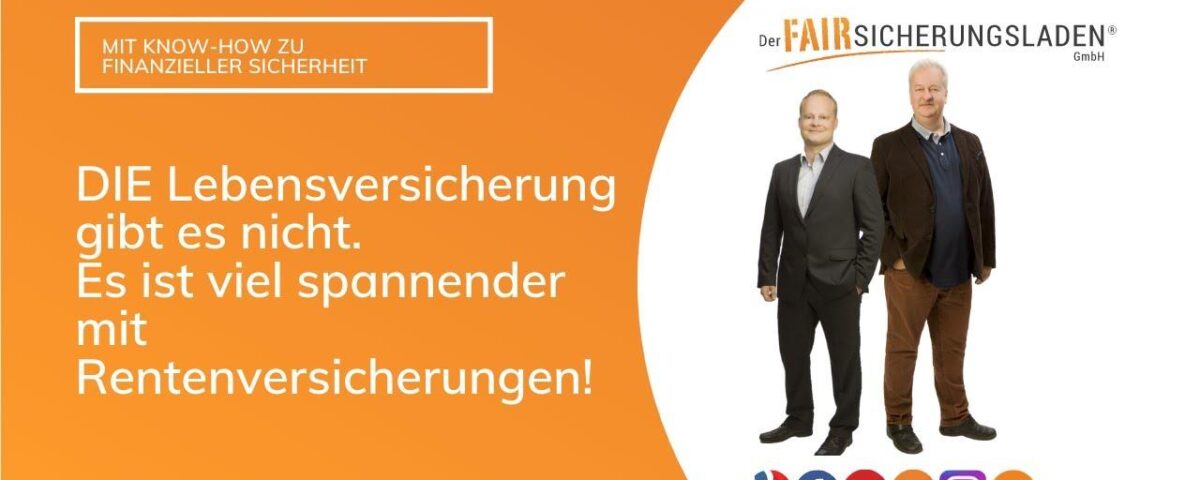 DIE Lebensversicherung gibt es nicht. Es ist viel spannender mit Rentenversicherungen. Erfahre mehr!