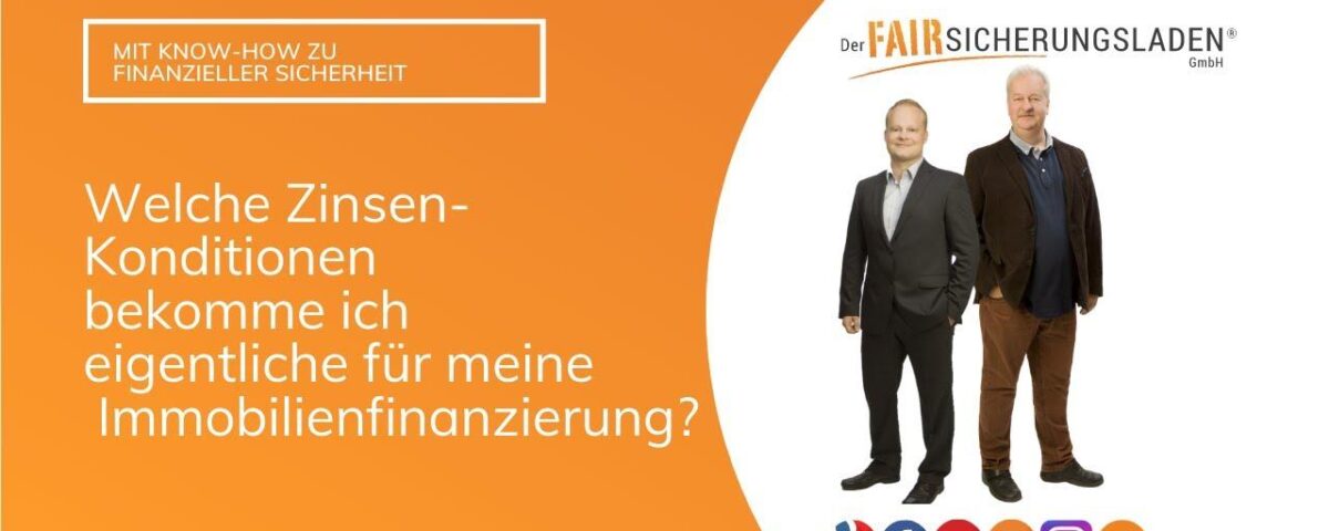 Welche Zinsen/Konditionen bekomme ich eigentlich für meine Immobilienfinanzierung?