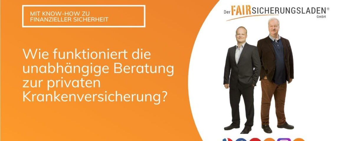 Wie funktioniert die unabhängige Beratung zur privaten Krankenversicherung?