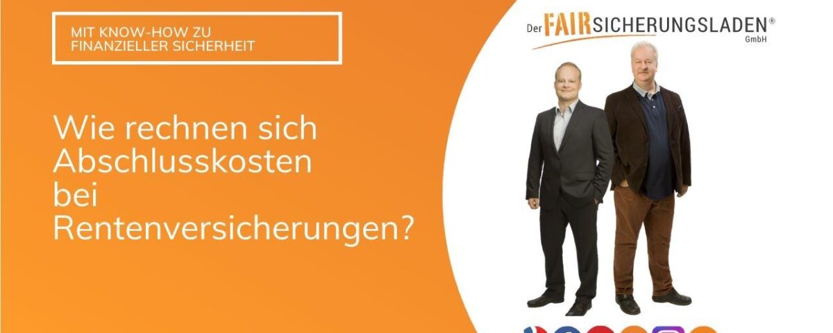 Wie rechnen sich Abschlusskosten bei Rentenversicherungen (Zillmerung)?