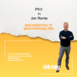 PKV in der Rente was Angestellte beachten sollten